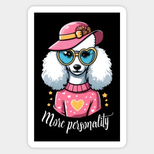 More Personality Than My Poodle's Haircut: Deal With It Magnet